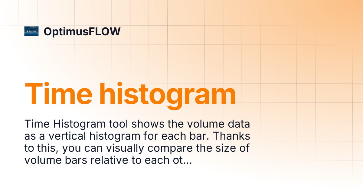 Time histogram | OptimusFLOW