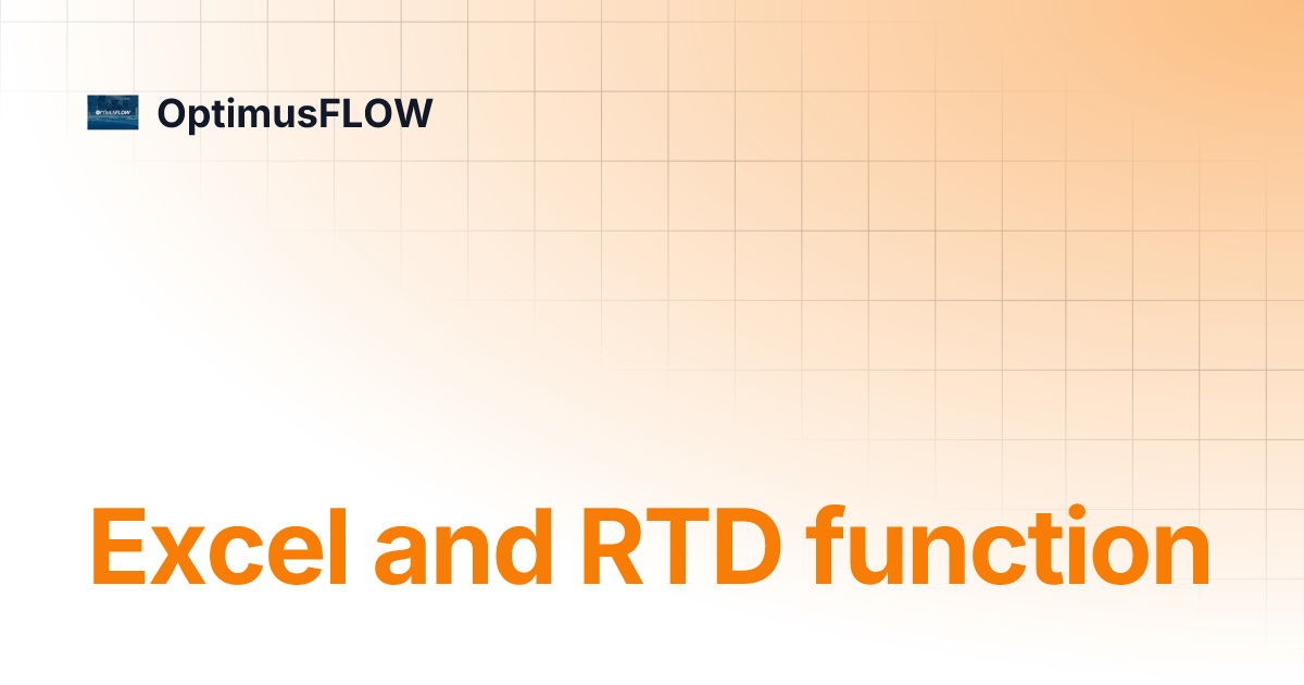 Excel and RTD function | OptimusFLOW