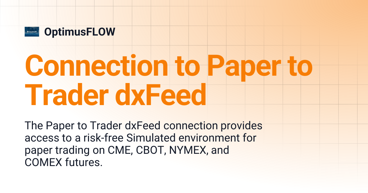 Connection to Paper to Trader dxFeed | OptimusFLOW